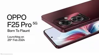 📹 OPPO F25 Pro 5G is #BornToFlaunt | Launching on 29.02.2024 #OPPO India