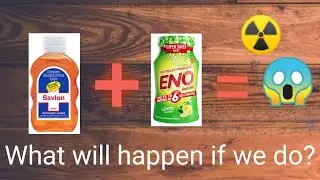 Savlon v/s Eno | चलिए देखते है। ईनो को सवलोन में मिक्स करके।