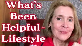 Lifestyle - What's Been Enjoyable, Helpful + Good News & Updates