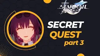 Honkai: Star Rail secret quest part 3