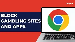 How To Block Gambling Sites And Apps