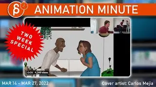 The Animation Minute: News! Jobs! Demo Reels and more! (Mar 14 -  Mar 27, 2022)