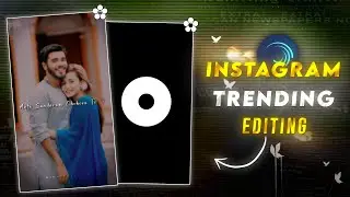 Instagram Trending Video Editing | Alight Motion Trending Video Editing | New Style Video Editing |