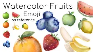 Watercolor fruits with emoji as reference