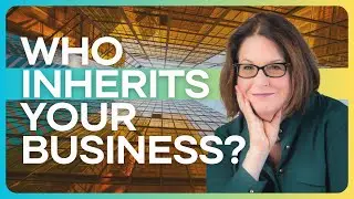 Who Inherits Your Business?