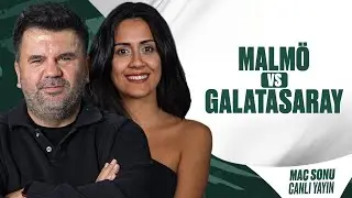 MALMÖ - GALATASARAY MAÇ SONU CANLI YAYIN I ORHAN ULUCA, EKİNSU ULUCA #14