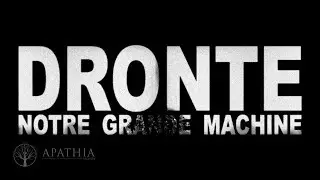 Dronte "Notre Grande Machine" (Official Music Video - 2019, Apathia Records)