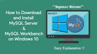 How to Download and Install MySQL Server & MySQL Workbench on Windows 10 | MySQL | Windows | 2020