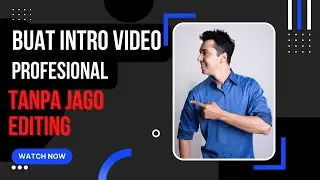 MEMBUAT INTRO VIDEO PROFESIONAL TANPA PANDAI EDITING
