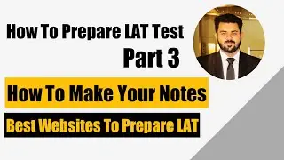How to prepare Your LAT Test 2021 Part 3 || Make Your Notes For LAT Test || Best websites for MCQ