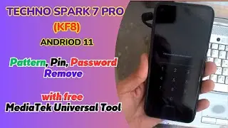 Techno Spark 7 Pro (KF8) |Pattern Lock Remove | MediaTek Universal Tool  | 