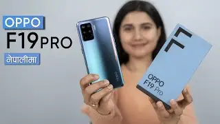 OPPO F19 Pro Unboxing & Review नेपालीमा