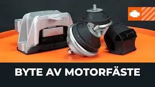 Så här byter man motorfästen [AUTODOC TUTORIAL]