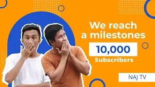 NAJTV Celebrating 10k subscribers on youtube.