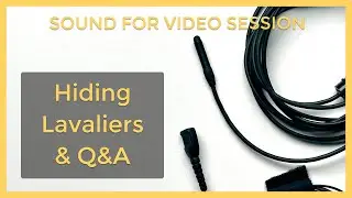Sound for Video Session: Hiding Lavalier Microphones & Q&A