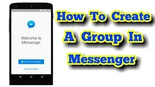 How To Create a Group In Facebook Messenger