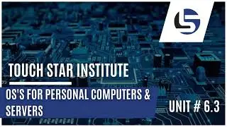 OS For Personal Computers & Servers | Unit # 6.3 | Computer Course | 2023