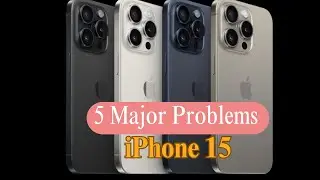 iPhone 15 Series: Top 5 User Problems Exposed! You Need to Know!