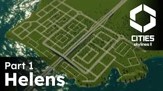 My FIRST VIDEO on Cities Skylines 2! Building a City "Helens" [Part 1]