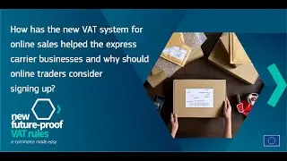 New VAT for e-commerce rules - One Year Anniversary (European Express Association)