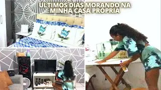 ORGANIZEI TUDO PELA ÚLTIMA VEZ | ÚLTIMOS DIAS NA MINHA CASA PRÓPRIA