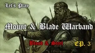 Mount and Blade: Warband - Crymtastic the Barbarian [Blood & Steel] Part 3