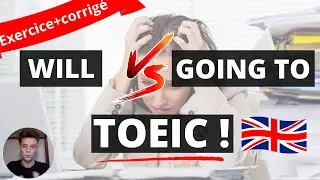 TOEIC : Choisir entre le futur simple et I'm going to ! 🧐