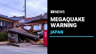 Authorities in Japan warn of heightened risk of megaquake| ABC NEWS