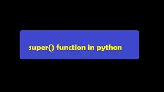 How to use the super function in python|