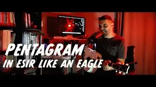 In Esir Like An Eagle (Pentagram Akustik Cover)
