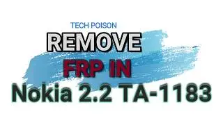 Nokia 2.2 (TA-1183) Bypass FRP || Remove Google Account Verification Lock 100% Working 2020