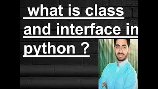 what is class and interface in python ?