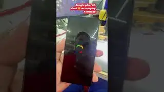 Google pixel 6A dead  not charging recovered by #1ustaad
