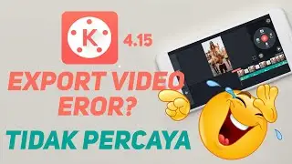 Kinemaster Mod 4.15 CAN NOT EXPORT VIDEOS? SURE?