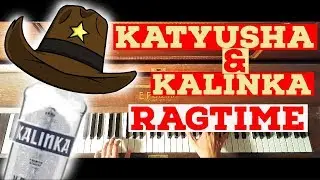 KATYUSHA & KALINKA - Russian Ragtime - Piano