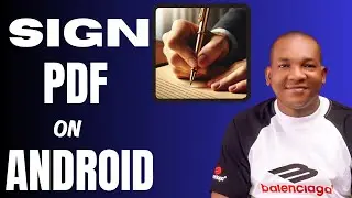 How to Digitally Sign a PDF Document in Adobe Reader Using Android Phone - Electronically Sign it