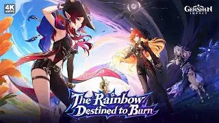 Genshin Impact 5.1 Official Trailer | The Rainbow Destined to Burn | 4K 60FPS