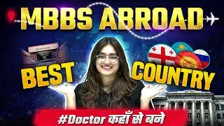 BEST countries for MBBS Abroad! 🤩 How to choose a college for MBBS in Abroad?