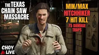 🔴LIVE: HITCHHIKER Min/Max (7 Hit Kill) Solo Q Day - The Texas Chain Saw Massacre