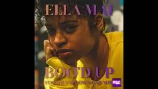 Ella Mai - Boo'd Up (Audio)