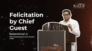 Felicitation Talk from Chief Guest - Mr. Balakrishnan A