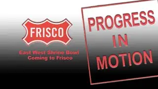 Progress in Motion - East West Shrine Bowl Coming to Frisco