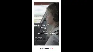 Embarquez avec Laure-Anne, Pilote de Ligne Air France