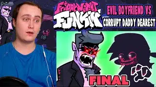 FRIDAY NIGHT FUNKIN' mod EVIL Boyfriend vs Corrupt Daddy Dearest FINAL BATTLE! | Reaction