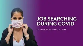 Job Searching During COVID: Tips for People Who Stutter