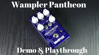 Wampler Pantheon Overdrive - Demo & Playthrough