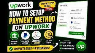 How to Setup Payment Method on Upwork | Complete Step-by-Step Guide 2026