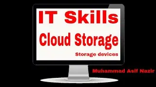 Cloud Storage | Online Storage devices | Google Drive | IT Skills lecture| Muhammad Asif Nazir