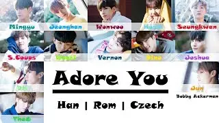 SEVENTEEN - Adore U (Han|Rom|Czech)