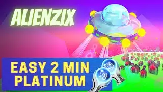 EASY 2 MIN PLATINUM With a CHEAT CODE - Alienzix Trophy & Achievement Guide
